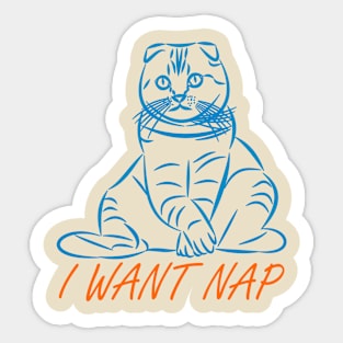 I WANT NAP Sticker